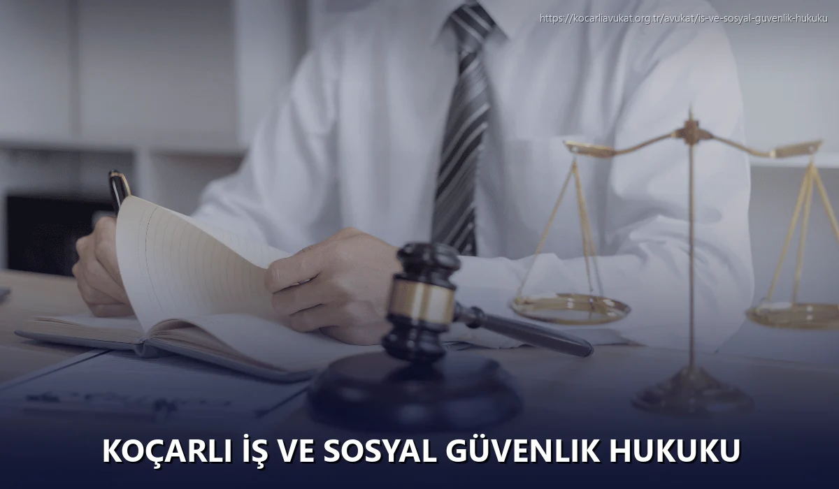 Koçarlı İş ve Sosyal Güvenlik Hukuku