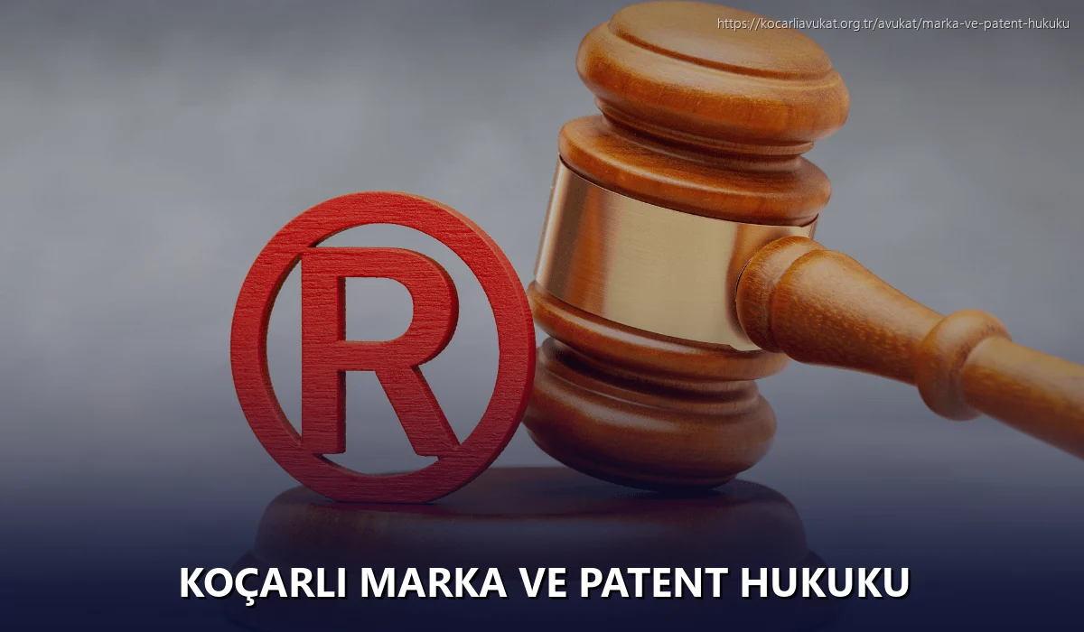 Koçarlı Marka ve Patent Hukuku