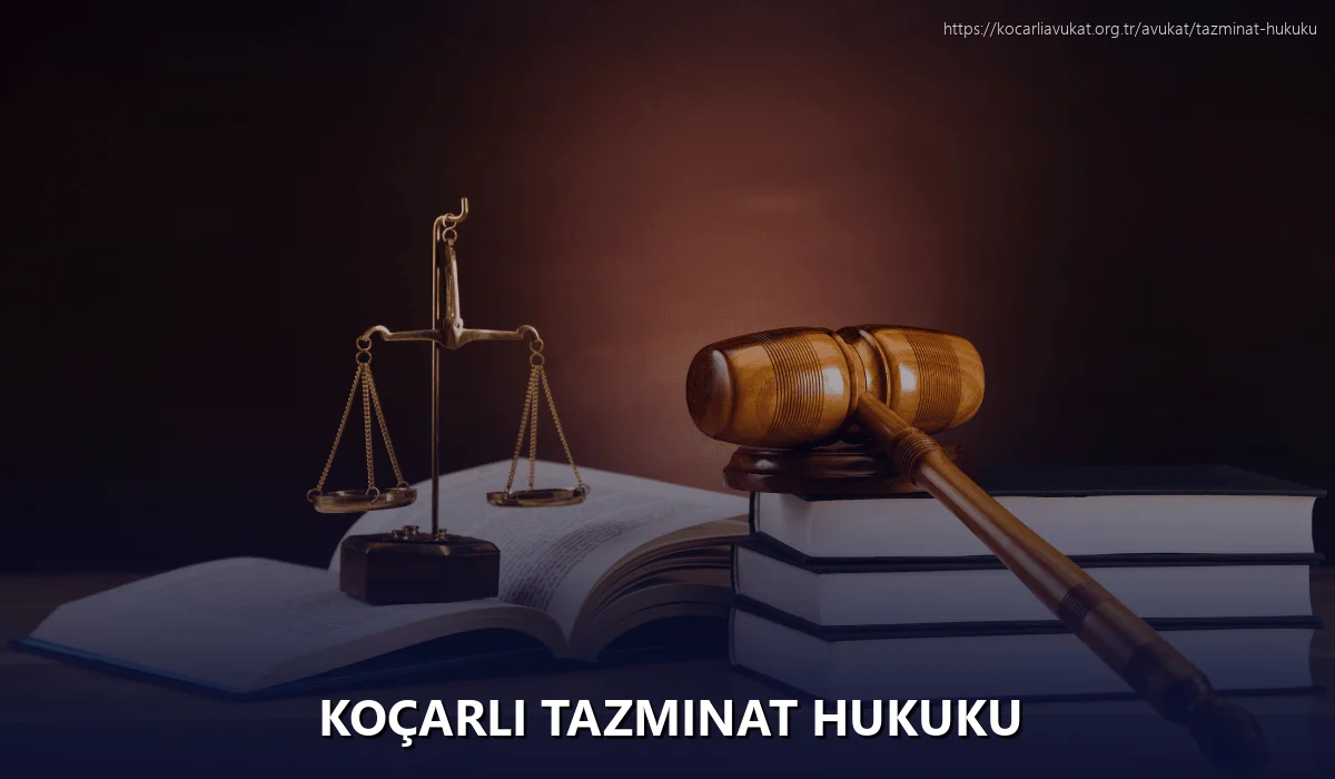 Koçarlı Tazminat Hukuku